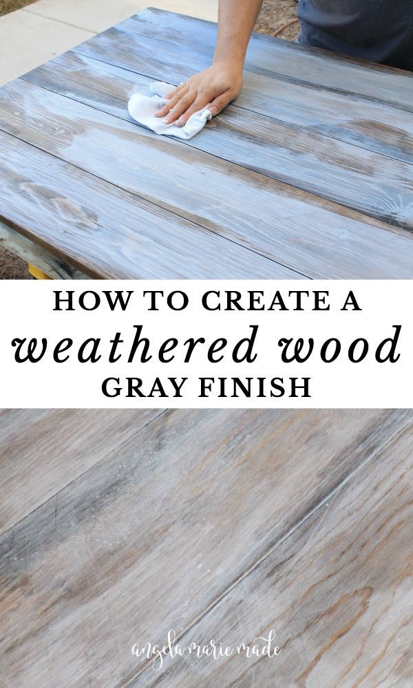 How To Create A Weathered Wood Gray Finish - Angela Marie Made ... pertaining to Crafting Coziness Understanding Weathered Oak in Home Furnishings