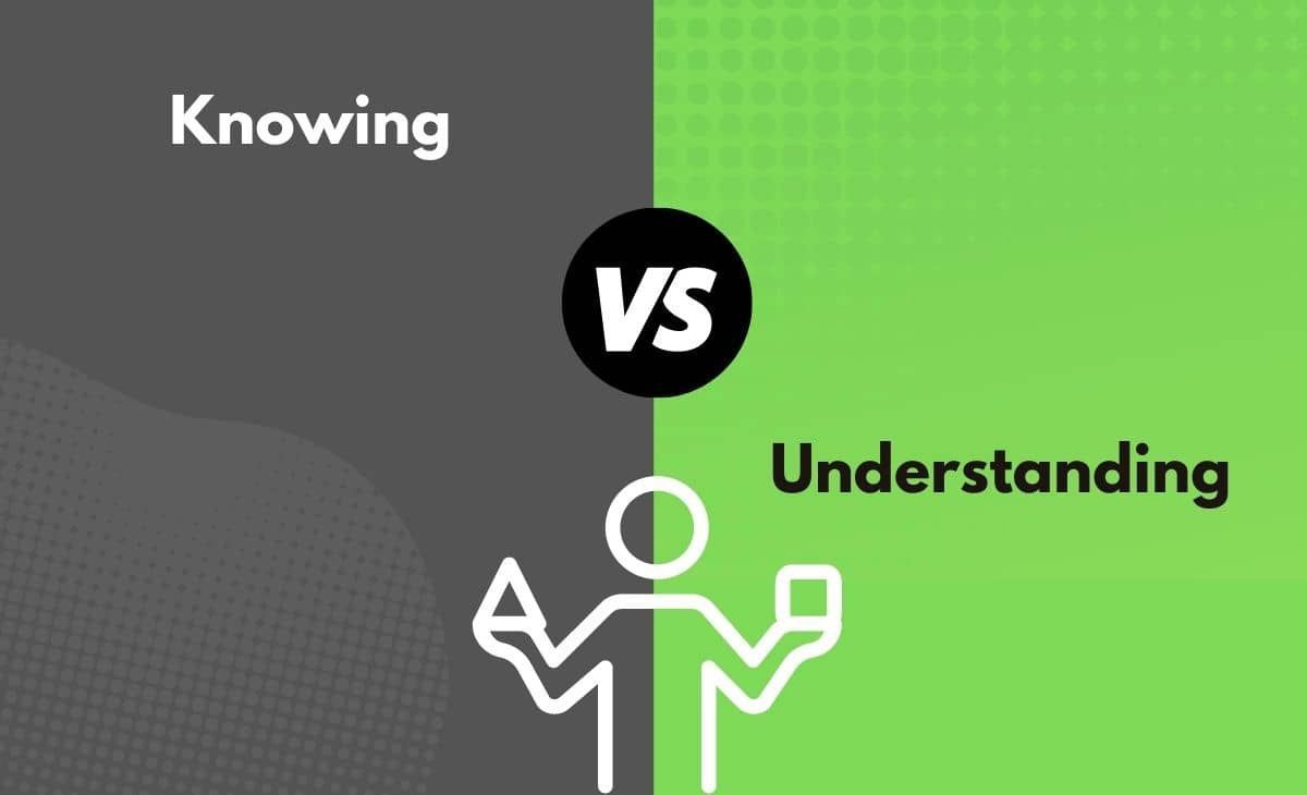 Knowing Vs. Understanding - What's The Difference (With Table) | Diffzy ... inside Understanding the Appeal of the Anaheim Solid Wood Dining Table
