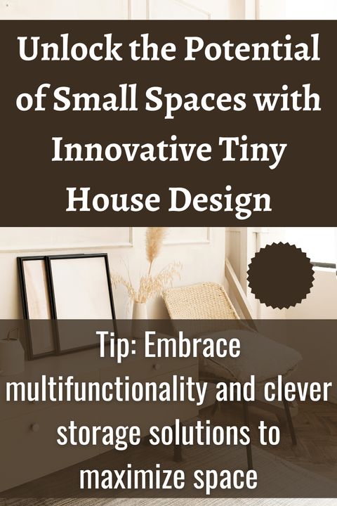 Unlock Small Spaces With Innovative Tiny House Design for Tiny House Small Space Lessons